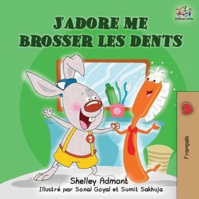 I Love to Brush My Teeth - in French only (PB)