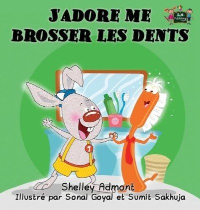 I Love to Brush My Teeth - in French only (HC)