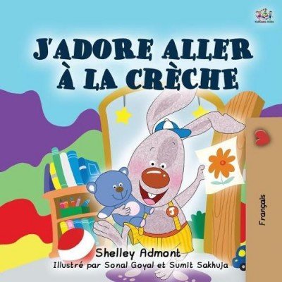 I Love to Go to Daycare  -  in French only   (PB)