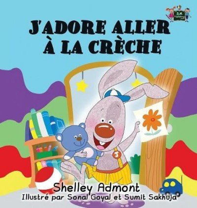 I Love to Go to Daycare  -  in French only   (HC)