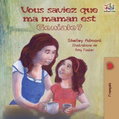 My Mom is Awesome - in French only (PB)