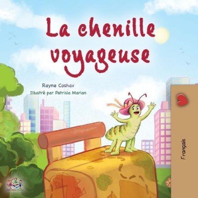 The traveling Caterpillar - in French only (PB)