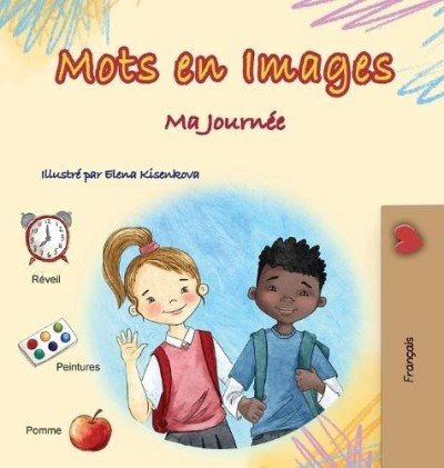 Words in Pictures - My Day - in French only (HC)