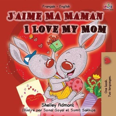 I Love My Mom  -  in French and English   (PB)