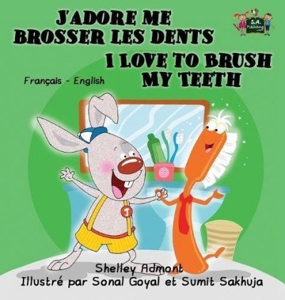 I Love to Brush My Teeth - in French and English (HC)
