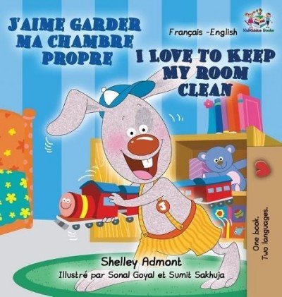 I Love to Keep My Room Clean - in French and English (HC)