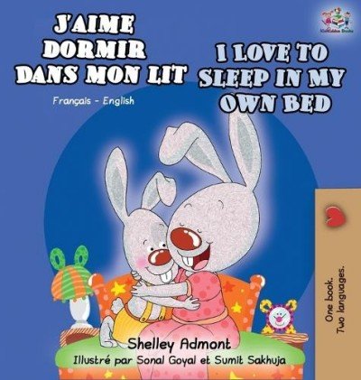 I Love to Sleep in My Own Bed  -  in French and English   (HC)
