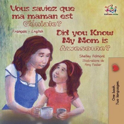 My Mom is Awesome - in French and English (PB)