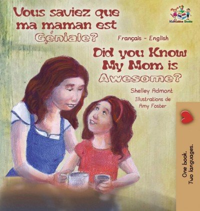 My Mom is Awesome - in French and English (HC) V2
