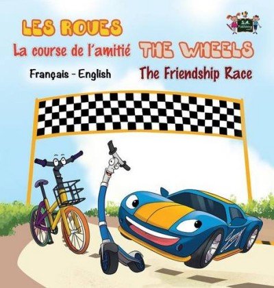 The Wheels: The Friendship Race  -  in French and English   (HC)