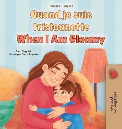 When I am Gloomy - in French and English (HC)