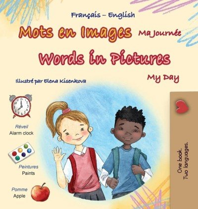 Words in Pictures - My Day - in French and English (HC)