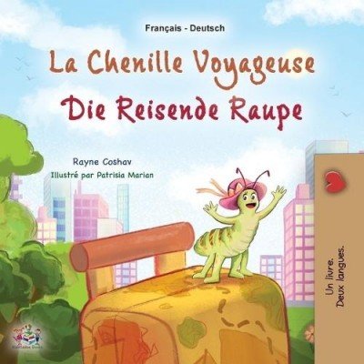 The traveling Caterpillar - in French and German (PB)