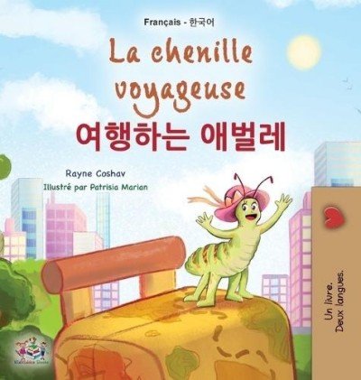 The traveling Caterpillar - in French and Korean (HC)