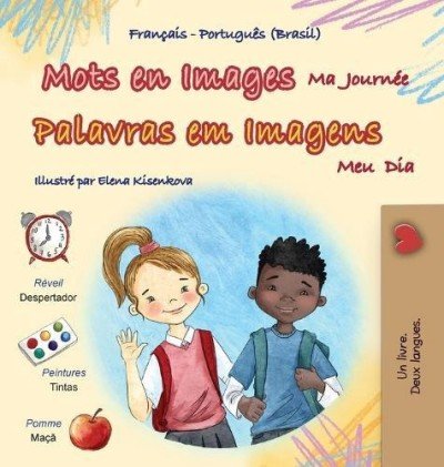 Words in Pictures - My Day - in Portuguese Brazilian and French (HC)