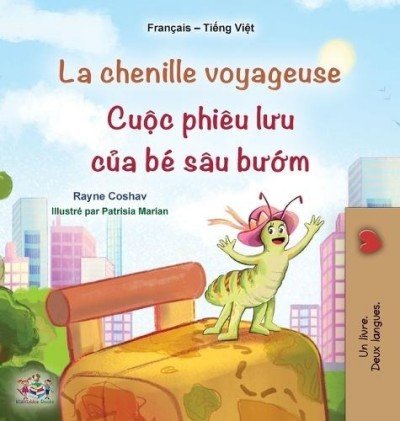 The traveling Caterpillar - in French and Vietnamese (HC)