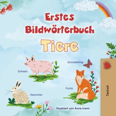 First Picture Dictionary - Animals - in German only (PB)