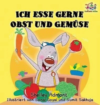 I Love to Eat Fruits and Vegetables  -  in German only   (HC)