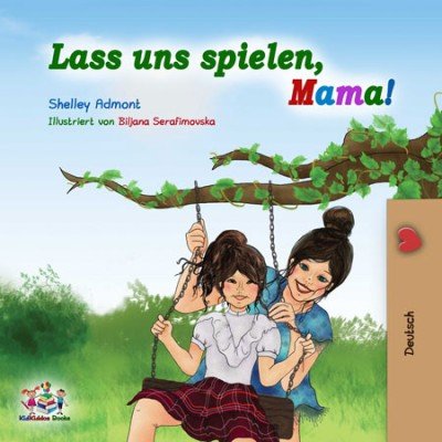 Lets Play, Mom! - in German only (HC)