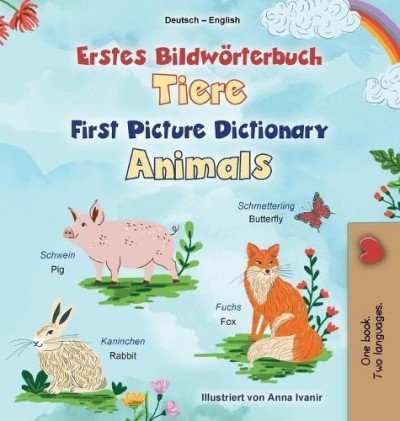First Picture Dictionary - Animals - in German and English (HC)