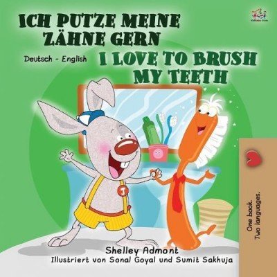 I Love to Brush My Teeth - in German and English (PB)