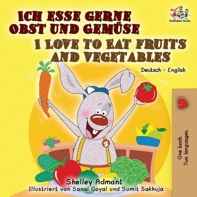 I Love to Eat Fruits and Vegetables  -  in German and English   (PB)    V3