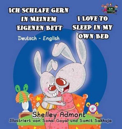 I Love to Sleep in My Own Bed  -  in German and English   (HC)