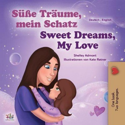 Sweet Dreams, My Love - in German and English (PB)