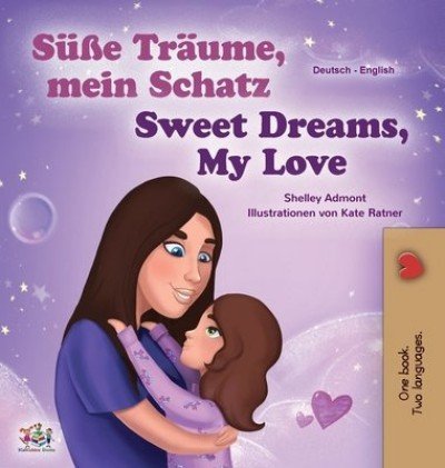 Sweet Dreams, My Love - in German and English (HC)