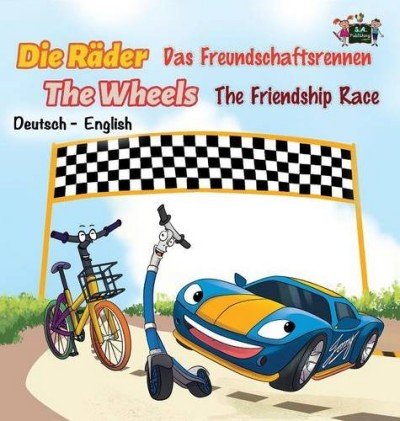 The Wheels: The Friendship Race  -  in German and English   (HC)