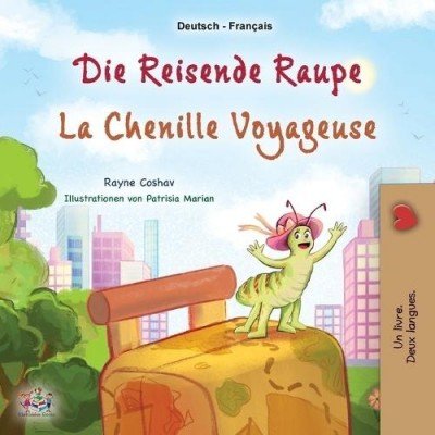 The traveling Caterpillar  -  in German and French   (PB)