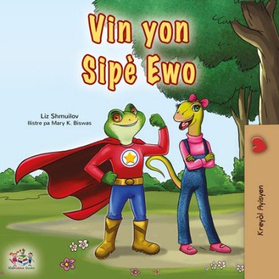 Being a Superhero - in Haitian Creole only (HC) V2