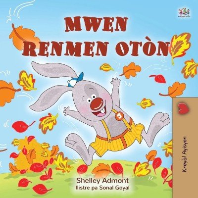 I Love Autumn - in Haitian Creole only (PB)