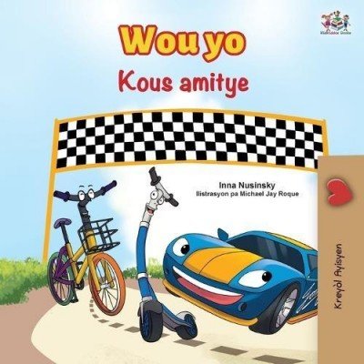 The Wheels: The Friendship Race - in Haitian Creole only (PB)