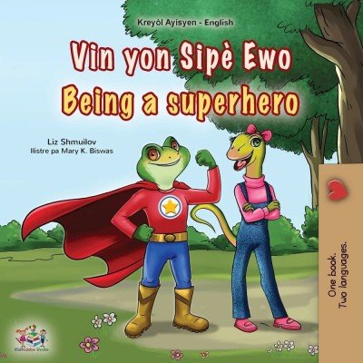 Being a Superhero - in Haitian Creole and English (PB) V2