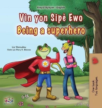 Being a Superhero - in Haitian Creole and English (HC)