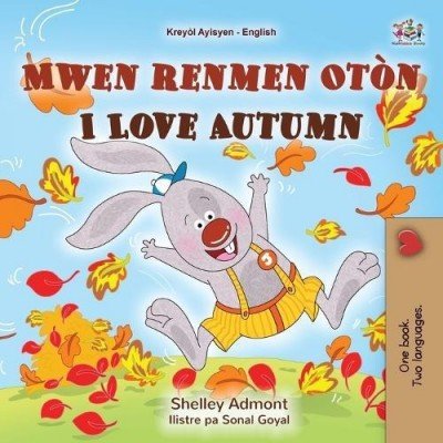 I Love Autumn - in Haitian Creole and English (PB)
