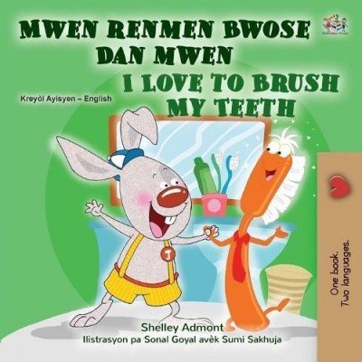 I Love to Brush My Teeth  -  in Haitian Creole and English   (PB)