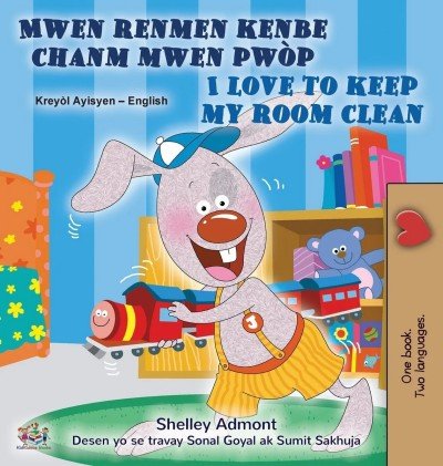 I Love to Keep My Room Clean  -  in Haitian Creole and English   (HC)