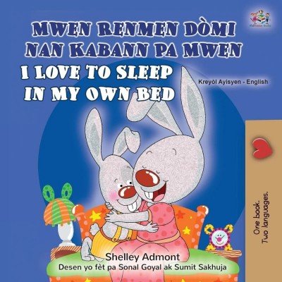 I Love to Sleep in My Own Bed - in Haitian Creole and English (PB)