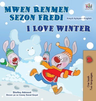 I Love Winter - in Haitian Creole and English (HC)