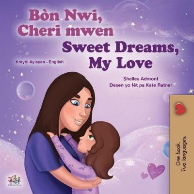 Sweet Dreams, My Love - in Haitian Creole and English (PB) V2
