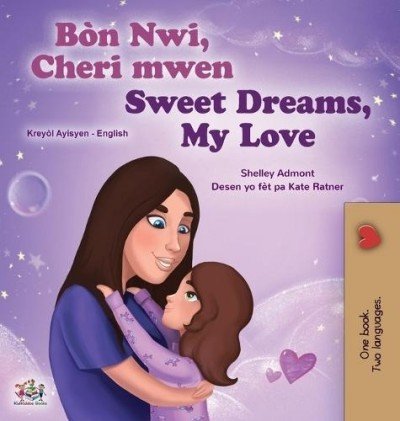 Sweet Dreams, My Love - in Haitian Creole and English (HC) V2