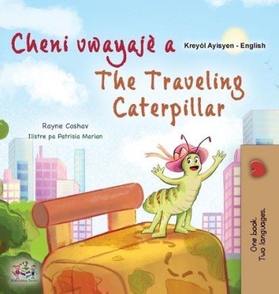 The traveling Caterpillar  -  in Haitian Creole and English   (HC)
