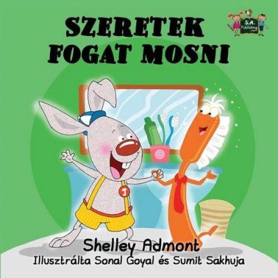 I Love to Brush My Teeth  -  in Hungarian only   (PB)