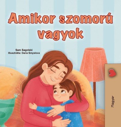 When I am Gloomy - in Hungarian only (HC)
