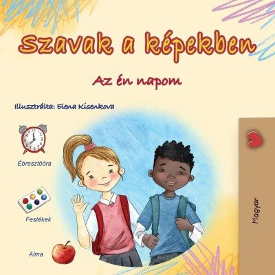 Words in Pictures - My Day - in Hungarian only (PB)