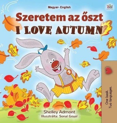 I Love Autumn  -  in Hungarian and English   (HC)