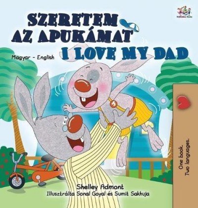 I Love My Dad  -  in Hungarian and English   (HC)