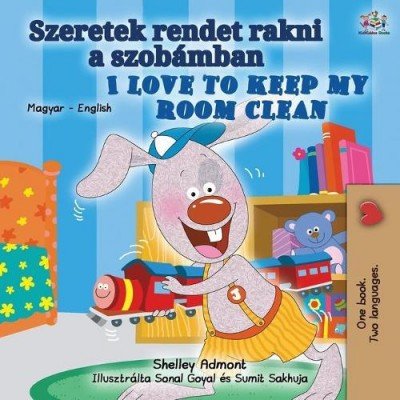 I Love to Keep My Room Clean  -  in Hungarian and English   (PB)